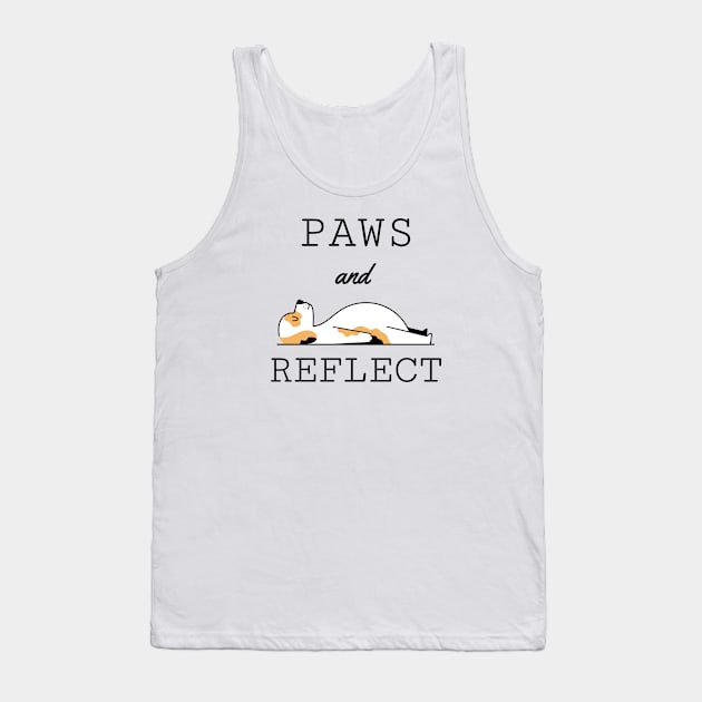 Pets - Paws and Reflect | Funny Pet Quotes | Apparel Tank Top by Wag Wear